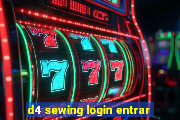 d4 sewing login entrar